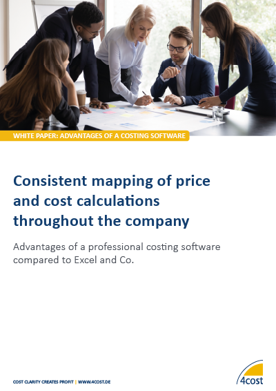 4cost White paper: Advantages of a costing sofware 4cost White paper: Advantages of a costing sofware